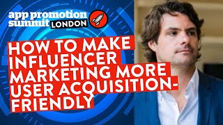 How to make Influencer Marketing more User Acquisition-friendly