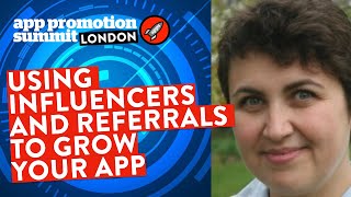 Using Influencers and Referrals to Grow Your App